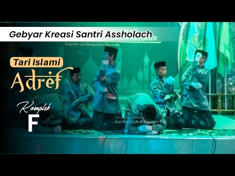 Tari Islami ADREF - Komplek F | Gebyar Kreasi Santri Assholach Kejeron