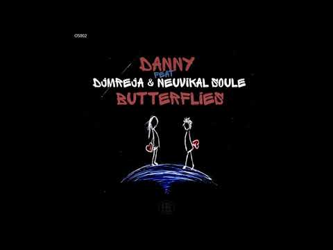 Danny, DJMreja & Neuvikal Soule - Butterflies (Original Mix)