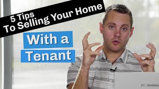 Selling Your Home With A Tenant