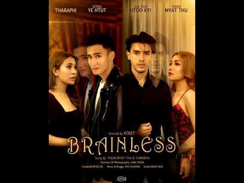 Brainless - Yoon Myat Thu x Tharaphi (official voice)
