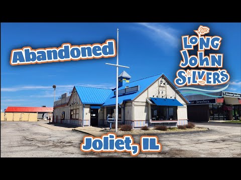 Abandoned Long John Silver's - Joliet, IL