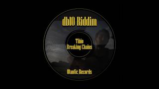 Tibio - Breaking Chains [db10 Riddim - Otantic Records]