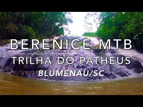 Berenice MTB - Trilha do Patheus - Blumenau/SC