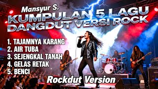 Download lagu Kumpulan 5 Lagu Dangdut Mansyur S Versi Rock Metal | Full Playlist Rockdut Terbaik mp3 Download lagu Kumpulan 5 Lagu Dangdut Mansyur S Versi Rock Metal | Full Playlist Rockdut Terbaik mp3