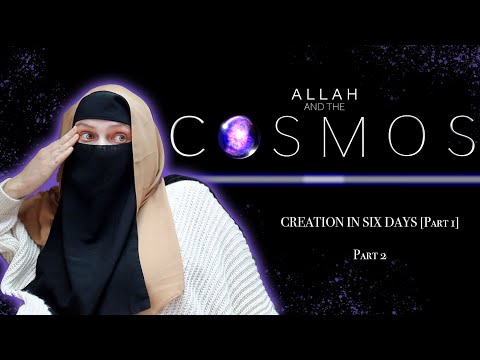 (Part 2) Revert Muslim REACTS to Allah and the Cosmos - CREATION IN SIX DAYS [Part 1]