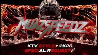Download lagu [MUAZSPEEDZ] KTV STYLE VOL 3⚡️2K26🔥FELLAAII🚀 mp3