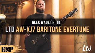 Video thumbnail for Unveiling the 2025 LTD AW-XJ7 Baritone Evertune | Alex Wade's Signature Series Guitar | ESP Guitars by ESP Guitars USA