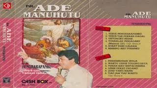 Download lagu Ade Manuhutu - Pengharapanku (Full Album 1988) mp3 Download lagu Ade Manuhutu - Pengharapanku (Full Album 1988) mp3