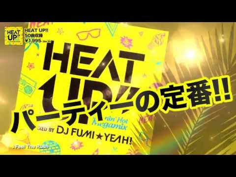 HEAT UP!! - Burnin' Hot Megamix - mixed by DJ FUMI★YEAH!