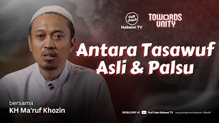 Download lagu Antara Tasawuf Asli & Palsu? - KH Ma'ruf Khozin | Towards Unity Nabawi TV mp3