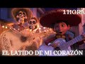 💀 COCO - El Latido de Mi Corazón 1 HORA | LETRA (Luis Ángel Gómez Jaramillo)