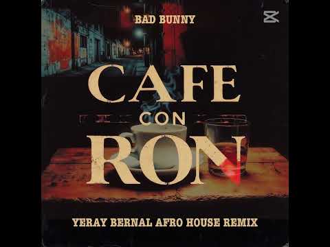 Bad Bunny   CAFé CON RON Remix Yeray Bernal