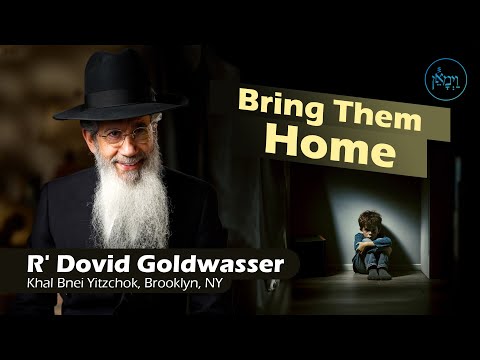 Bring Them Home | Rabbi Dovid Goldwasser