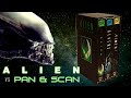 Alien Vs Pan Scan A Commentary
