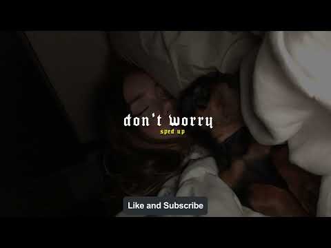 Madcon –Don’t Worry (sped up + reverb)