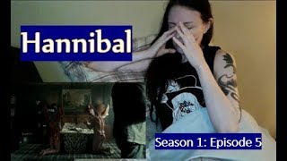 Hannibal Season 1 Episode 5 Edited Review and Reaction