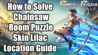 Prince of Persia The Lost Crown - How to Solve Chainsaw Room Puzzle - Skin Lilac Location Guide
