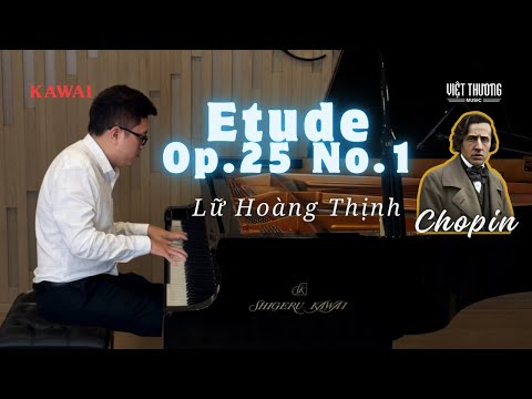 Chopin Etude Op.25 No.1 - Lữ Hoàng Thịnh - Shigeru Kawai SK-5