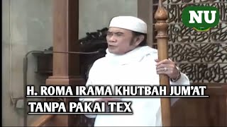 Download lagu H. ROMA IRAMA KHUTBAH JUM'AT TANPA TEX SUDAH HAFAL mp3 Download lagu H. ROMA IRAMA KHUTBAH JUM'AT TANPA TEX SUDAH HAFAL mp3