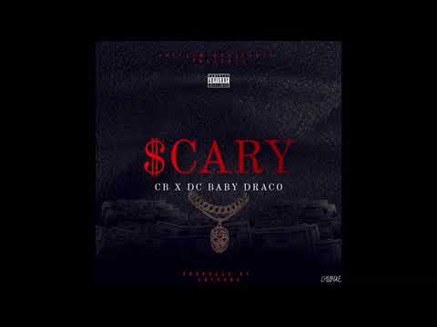 Scary - CB X Dc BabyDraco (Prod. 88 The Gang )