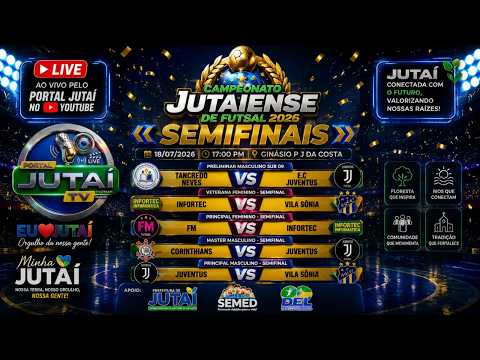 Campeonato Jutaiense de Futsal 2026   SEMIFINAIS no dia 18.07.2026
