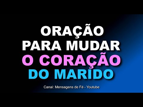 Powerful Prayer for God to Change Your Husband - Heart and Thoughts