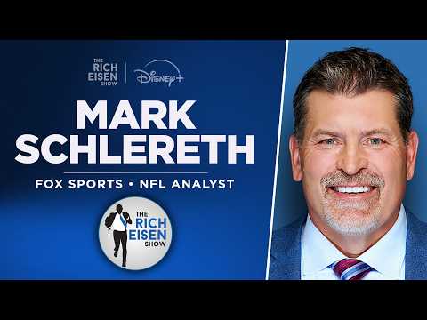 FOX Sports’ Mark Schlereth Talks Super Bowl LX, Rams, Broncos & More w/ Rich Eisen | Full Interview