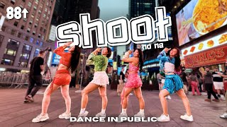 Download lagu [DANCE IN PUBLIC NYC] no na - shoot (212) | Full Dance Cover mp3