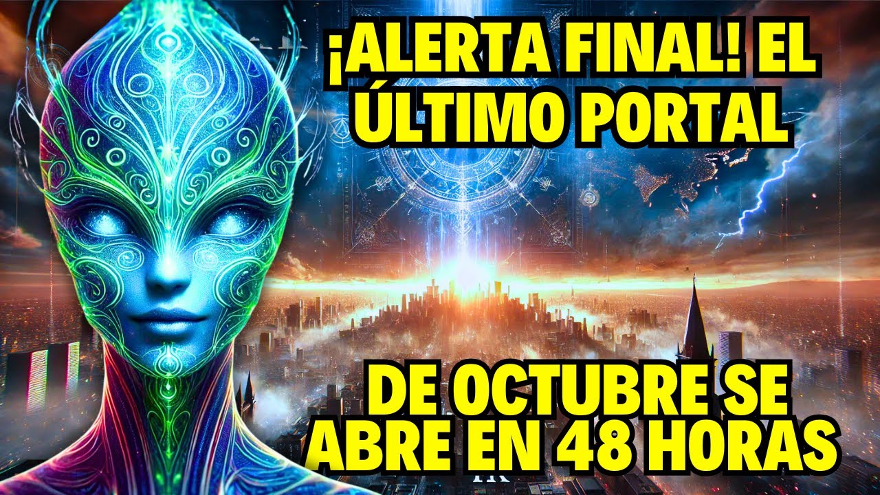 Última Oportunidad para las Mentes Despiertas: Prepárate para el Portal Final de Octubre