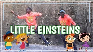 Little Einsteins (REMIX)! Official Dance Video @ThatBoyRajay