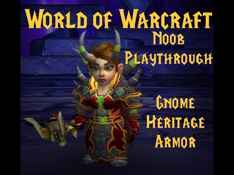 WoW Noob Playthrough - Gnome Heritage Armor