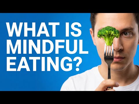 What is Mindful Eating? | How to Practice Mindful Eating
