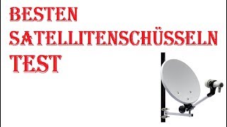 Besten Satellitenschüsseln Test 2021