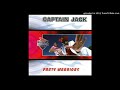 DON'T YOU JUST KNOW IT / CAPTAIN JACK
