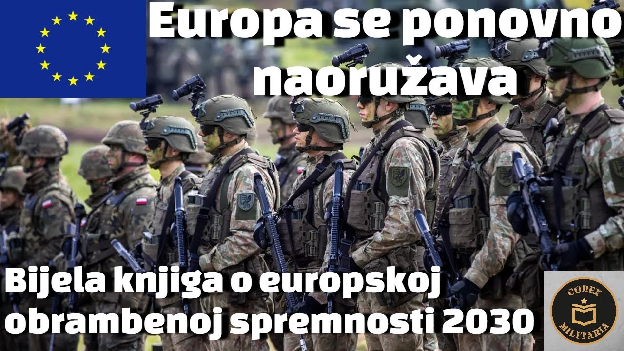 Europa se ponovno naoružava - Bijela knjiga o europskoj obrambenoj spremnosti 2030