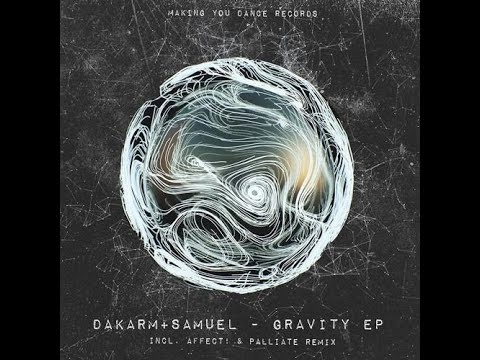 Dakarm & Samuel - Gravity (AFFECT! Remix)