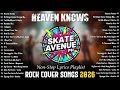 Skate Avenue PH- Heaven Knows / Rock Cover Non-Stop Lyrics Playlist 2026 - New Trending Music