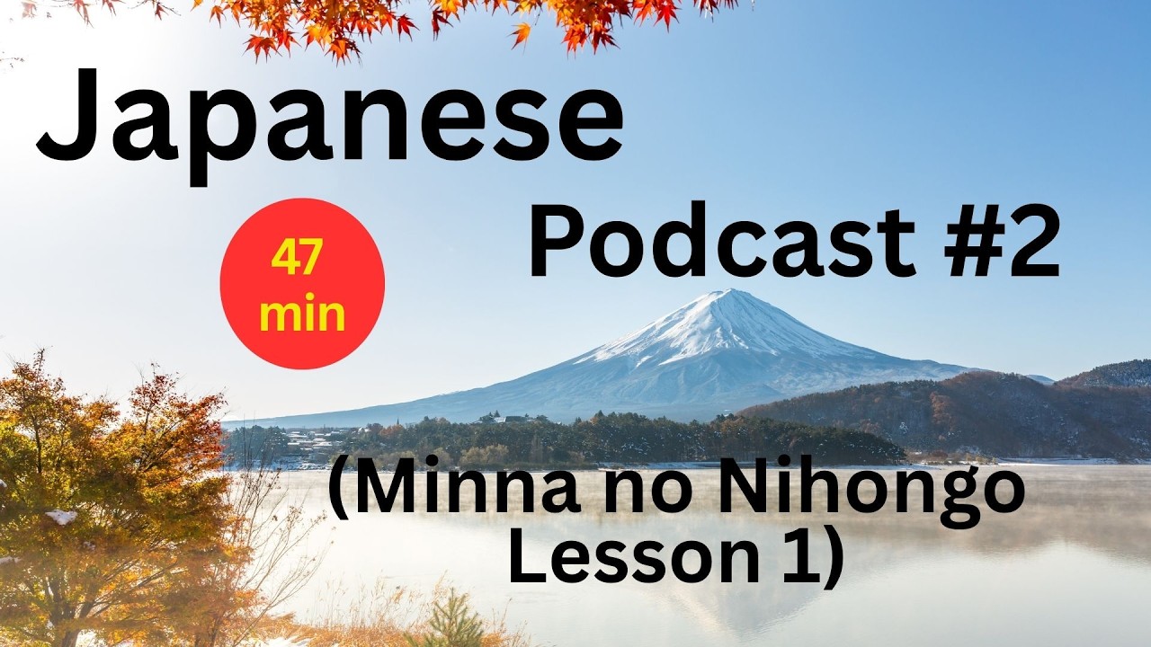 50 min Podcast of Minna no Nihongo Lesson 1 | Japanese for Absolute Beginners