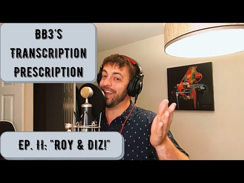 #BB3sTranscriptionPrescription Ep. II: "Roy & Diz!" - "Pretty Eyed Baby"