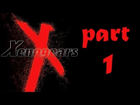 [BLIND] Let's Play: Xenogears [001] - The Beginning and the End.
