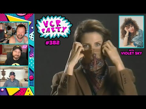VCR Party Live! Ep 382 - The '80s Episode with Violet Sky
