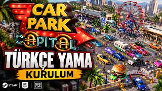 Car Park Capital Türkçe Yama Kurulumu Nasıl Yapılır?