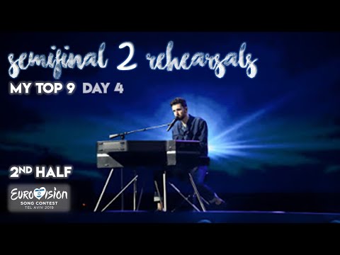 FIRST REHEARSAL (Day 4) - My Top 9! | Eurovision 2019 (Semi-Final 2)