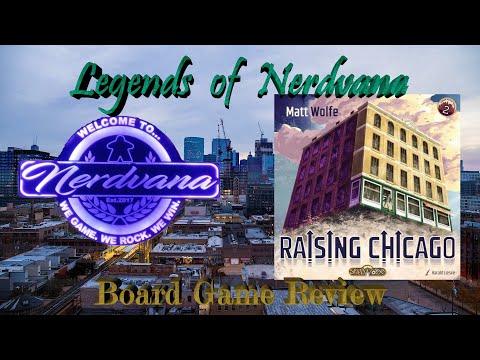 Raising Chicago - Legends of Nerdvana Review