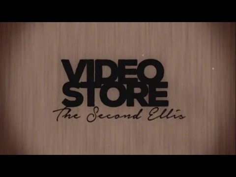 Video Store - The Second Ellis