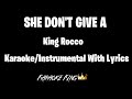 She Don't Give A By King (Karaoke/Instrumental With Lyrics) || The Carnival || Karaoke King ||