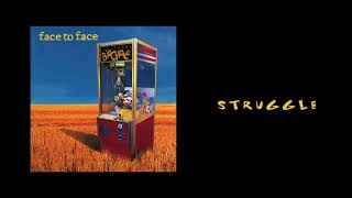 face to face - Struggle (remastered)