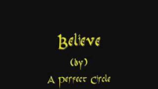 A Perfect Circle- Believe.wmv
