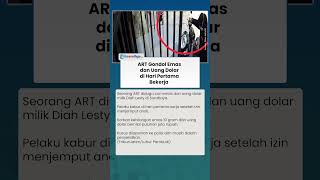 Nekat! ART Gondol Emas dan Uang Dolar Majikan di Surabaya, Beraksi di Hari Pertama