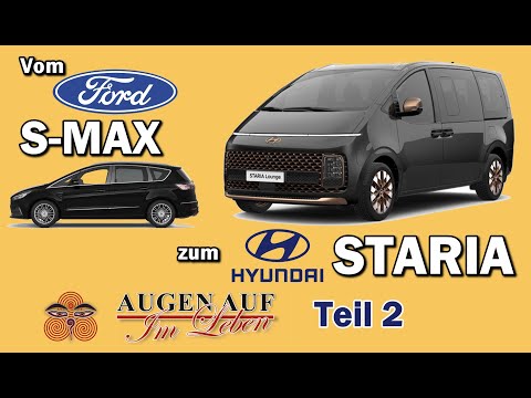 From the Ford S-Max to the Hyundai Staria - Part 2 - The new Staria